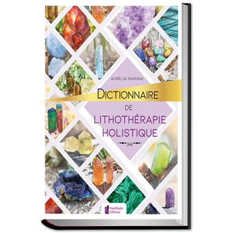 Livre - Dictionnaire de lithotherapie holistique