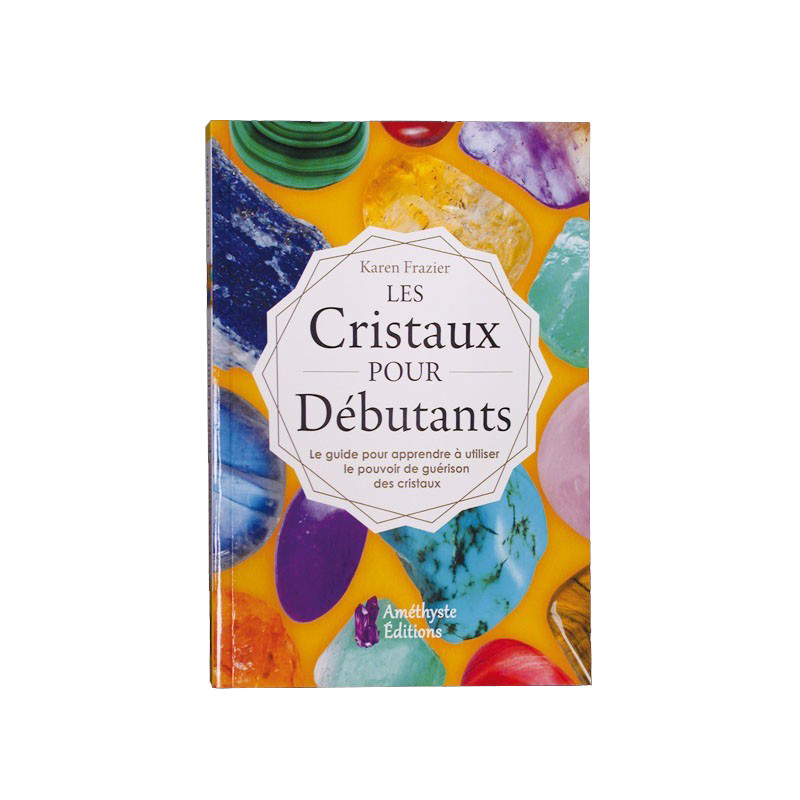 Livre - Les Cristaux pour Débutants